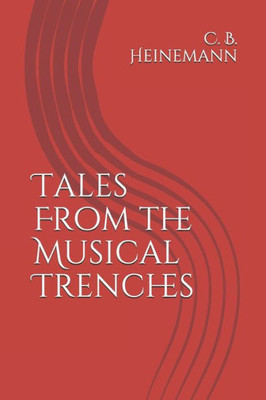 Tales From The Musical Trenches