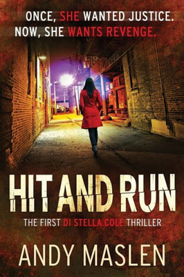 Hit And Run (The Di Stella Cole Thrillers)