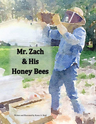 Mr. Zach And His Honeybees