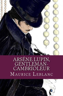 Arsene Lupin, Gentleman-Cambrioleur (French Edition)