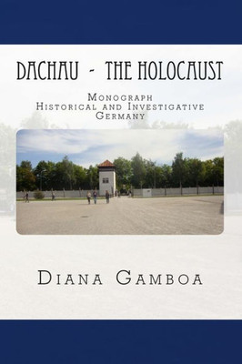 Dachau - The Holocaust (Germany)