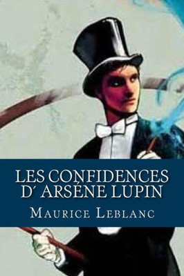 Les Confidences D Arsene Lupin (French Edition)