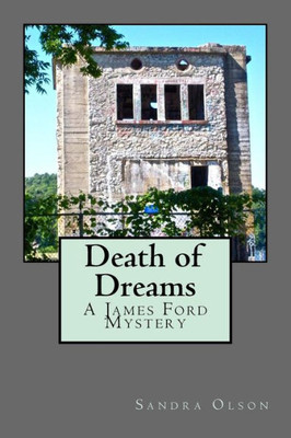 Death Of Dreams: A James Ford Mystery (James Ford Mysteries)