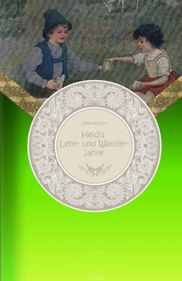 Heidis Lehr- Und Wanderjahre - Großdruck (German Edition)