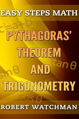 Pythagoras' Theorem And Trigonometry (Easy Steps Math)