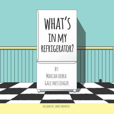 What's In My Refrigerator ?