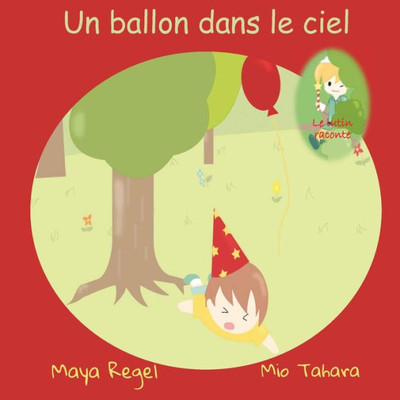 Un Ballon Dans Le Ciel (French Edition)