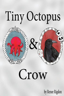Tiny Octopus And Crow