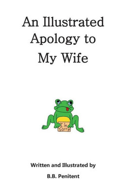 An Illustrated Apology To My Wife