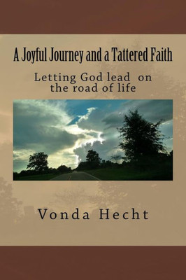 A Joyful Journey And A Tattered Faith