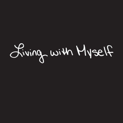 Living With Myself: A Diary Of Self-Discovery
