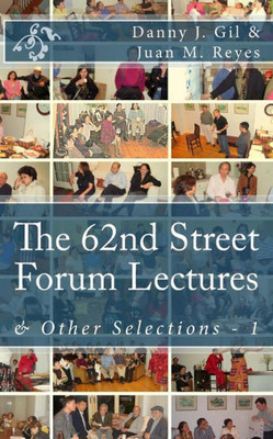 The 62Nd Street Forum Lectures: & Other Selections - 1