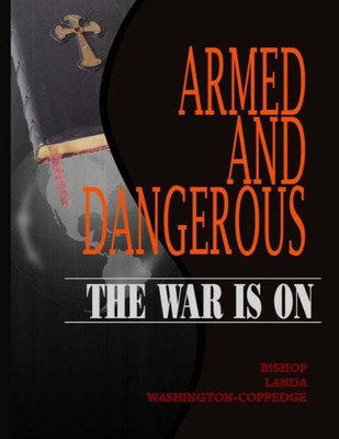 Armed And Dangerous The War Is On