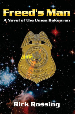 Freed's Man: A Novel Of The Umea Bakearen