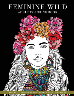 Feminine Wild: Adult Coloring Book