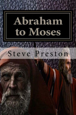 Abraham To Moses