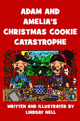 Adam And Amelia's Christmas Cookie Catastrophe