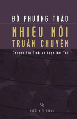 Nhieu Noi Truan Chuyen: Chuyen Gia Dinh Va Cuoc Doi Toi (Vietnamese Edition)