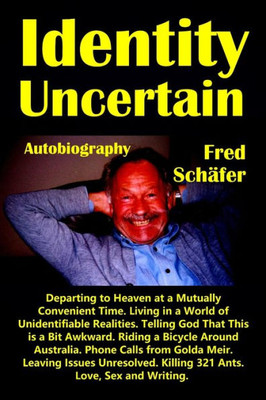 Identity Uncertain: Autobiography
