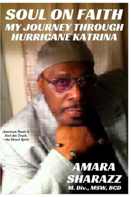 Soul On Faith: My Journey Through Hurricane Katrina