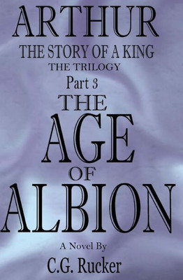 The Age Of Albion (Arthur - The Story Of A King)