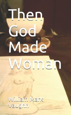 Then God Made Woman