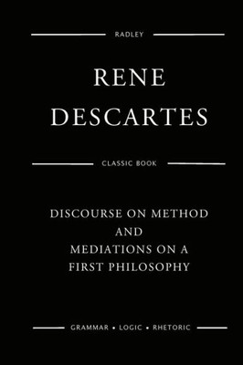 Discourse On Method And Meditations On A First Philosophy