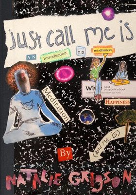 Just Call Me Is: An Introduction To Mindfulness