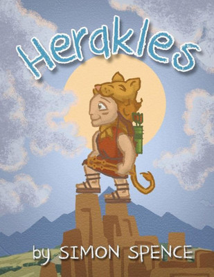 Herakles: Book 5- Early Myths: Kids Books On Greek Myth