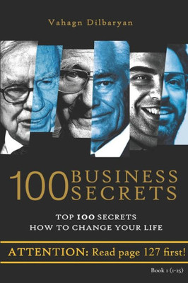 100 Business Secrets (Top 100 Business Secrets How To Change Your Life)