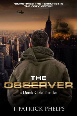 The Observer: A Derek Cole Suspense Thriller (Derek Cole Suspense Thrillers)