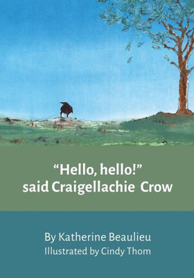 Hello Hello! Said Craigellachie Crow