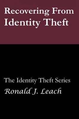 Recovering From Identity Theft: Large Print Edition (Volume 4)