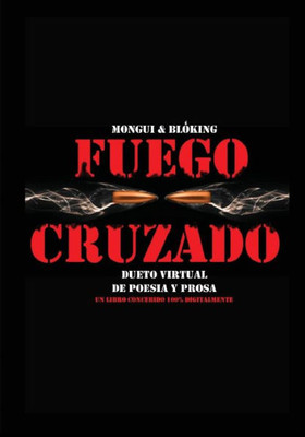 Fuego Cruzado (Spanish Edition)