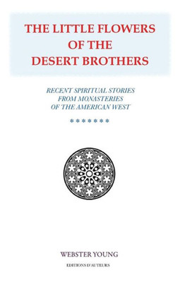 The Little Flowers Of The Desert Brothers (Spirituality Series)