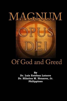 Magnum Opus Dei: Of God And Greed