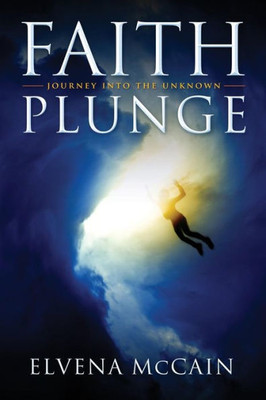 Faith Plunge: Journey Into The Unknown