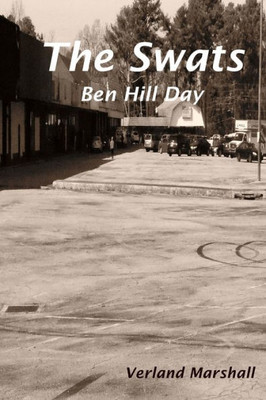 The Swats: Ben Hill Day