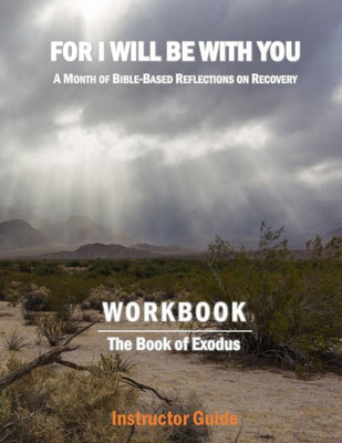 For I Will Be With You: Exodus Instructor Workbook (For I Will Be With You Instructor Workbooks)