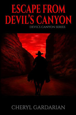 Escape From Devil's Canyon (Devil's Canyon Series)