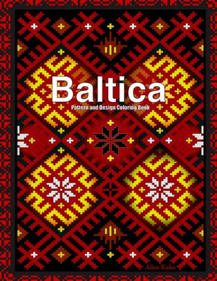 Baltica Ii: Pattern And Design Coloring Book (Baltic Folk Art Patterns)