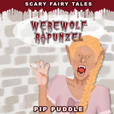 Werewolf Rapunzel (Scary Fairy Tales)