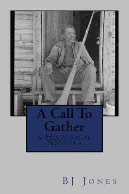 A Call To Gather: A Historical Novella