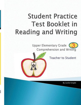 Student Practice Test Booklet In Reading And Writing - Grade 3 - Teacher To Student
