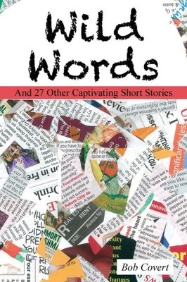 Wild Words: And 27 Other Captivating Short Stories