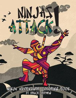Ninjas Attack!: Ninja Adventure Coloring Book