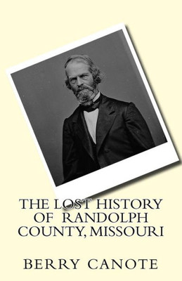 The Lost History Of Randolph County, Missouri