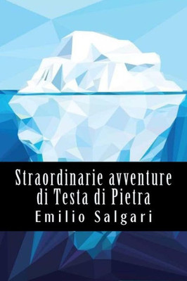 Straordinarie Avventure Di Testa Di Pietra (Italian Edition)