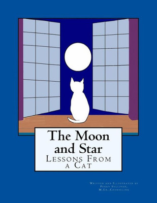The Moon And Star: Lessons From A Cat