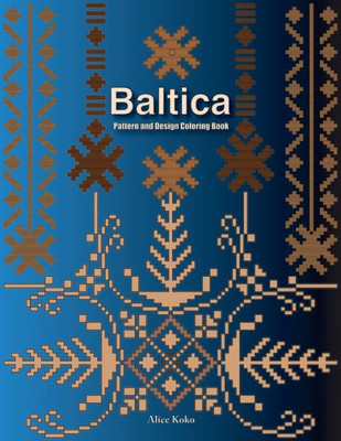 Baltica Iii: Pattern And Design Coloring Book (Baltic Folk Art Patterns)